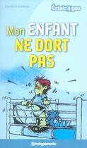 Couverture du livre « Mon enfant ne dort pas » de Charlotte Mareau aux éditions Studyrama