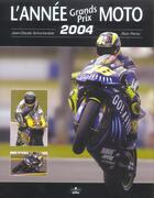 Couverture du livre « Annee grands prix moto 2004-2005 (édition 2004/2005) » de Schertenleib aux éditions Chronosports