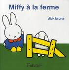 Couverture du livre « Miffy à la ferme » de Dick Bruna aux éditions Tourbillon