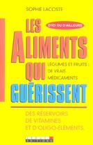 Couverture du livre « D'ici ou d'ailleurs, les plantes qui guérissent » de Sophie Lacoste aux éditions Leduc