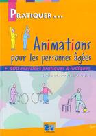 Couverture du livre « Animations pour les personnes agees - 400 exercices pratiques et ludiques » de Choque aux éditions Lamarre