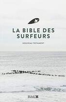 Couverture du livre « La Bible des surfeurs (édition 2018) » de  aux éditions Bibli'o