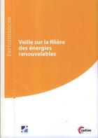 Couverture du livre « Veille Sur La Filiere Des Energies Renouvelables (9q203) » de Loigerot Jacques aux éditions Cetim