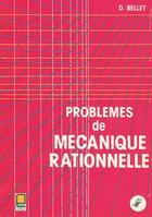 Couverture du livre « Problèmes de mécanique rationnelle » de D. Bellet aux éditions Cepadues