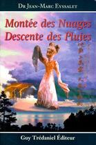 Couverture du livre « Montée des nuages ; descente des pluies » de Jean-Marc Eyssalet aux éditions Guy Trédaniel