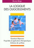 Couverture du livre « La logique des oligoelements » de Brigo aux éditions Boiron