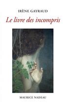 Couverture du livre « Le livre des incompris » de Irene Gayraud aux éditions Maurice Nadeau