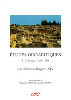 Couverture du livre « Etudes ougaritiques i. travaux 1985-1995 - ras shamra-ougarit xiv » de Yon Marguerite / Arn aux éditions Erc