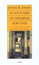 Couverture du livre « Locataire Du Troisieme Sur Cour Et Autres Histoires (Le) » de Jerome/Beerblock aux éditions Arlea