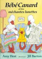 Couverture du livre « Bébé canard et les méchantes lunettes » de Barton Jill / Hest A aux éditions Kaleidoscope