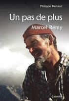 Couverture du livre « Un pas de plus - marcel remy » de Philippe Barraud aux éditions Cabedita