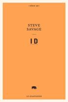 Couverture du livre « I.D. » de Savage Steve aux éditions Le Quartanier