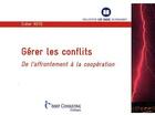 Couverture du livre « Gérer les conflits ; de l'affrontement à la coopération » de Didier Noye aux éditions Eyrolles