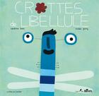 Couverture du livre « Crottes de libellule » de Nicolas Gouny et Sandrine Beau aux éditions Orso Editions