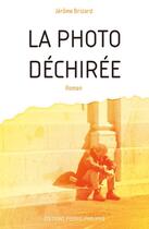 Couverture du livre « La photo déchirée » de Jerome Brizard aux éditions Pierre Philippe