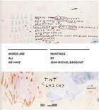 Couverture du livre « Jean-michel basquiat words are all we have » de Dieter Buchhart aux éditions Hatje Cantz