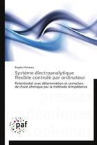 Couverture du livre « Système électroanalytique flexible controlé par ordinateur » de Bogdan Petrescu aux éditions Presses Academiques Francophones