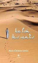 Couverture du livre « Le fou des vents » de Marie-Christine Lemire aux éditions Le Lys Bleu