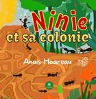 Couverture du livre « Ninie et sa colonie » de Hoareau Anais aux éditions Le Lys Bleu