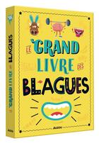 Couverture du livre « Le grand livre des blagues » de Pascal Naud et Mon'Ry aux éditions Philippe Auzou