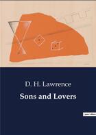 Couverture du livre « Sons and Lovers » de Lawrence D H. aux éditions Culturea