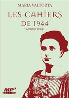 Couverture du livre « Les cahiers de 1944 » de Maria Valtorta aux éditions R.a. Image