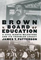 Couverture du livre « Brown v. board of education: a civil rights milestone and its troubled » de Patterson James T aux éditions Editions Racine