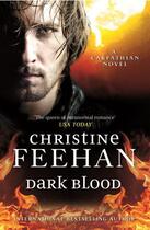 Couverture du livre « Dark Blood » de Christine Feehan aux éditions Little Brown Book Group Digital