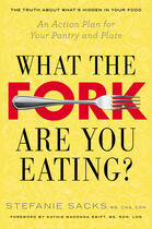 Couverture du livre « What the Fork Are You Eating? » de Sacks Stefanie aux éditions Penguin Group Us