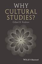 Couverture du livre « Why Cultural Studies » de Gilbert B. Rodman aux éditions Wiley-blackwell