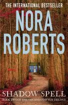 Couverture du livre « Shadow spell » de Nora Roberts aux éditions Editions Racine