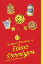 Couverture du livre « Hechinger's Field Guide to Ethnic Stereotypes » de Hechinger Curtis aux éditions Simon & Schuster