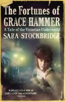 Couverture du livre « The Fortunes of Grace Hammer » de Stockbridge Sara aux éditions Random House Digital