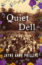 Couverture du livre « Quiet Dell » de Jayne Anne Phillips aux éditions Random House Digital