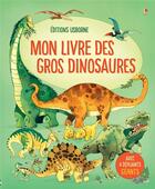 Couverture du livre « Mon grand livre dépliants ; mon livre des gros dinosaures » de Fabiono Fiorin et Alex Frith aux éditions Usborne