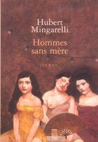 Couverture du livre « Hommes sans mère » de Hubert Mingarelli aux éditions Seuil