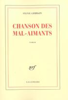 Couverture du livre « Chanson des mal-aimants » de Sylvie Germain aux éditions Gallimard