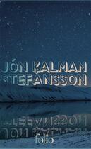 Couverture du livre « Entre ciel et terre, la tristesse des anges, le coeur de l'homme » de Jon Kalman Stefansson aux éditions Folio