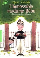 Couverture du livre « L'impossible madame Bébé » de Agnes Desarthe et Louis Thomas aux éditions Gallimard-jeunesse