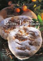 Couverture du livre « Pains de tradition - 60 recettes du monde entier » de Marguerite Rousseau aux éditions Flammarion