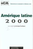 Couverture du livre « Amerique latine 2000 ; rapport de l'observatoire des changements en amerique latine » de  aux éditions Documentation Francaise