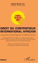 Couverture du livre « Droit du contentieux international africain ; jurisprudence et théorie générale des differends africains » de Saidou Nourou Tall aux éditions Editions L'harmattan