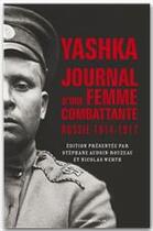 Couverture du livre « Yashka ; journal d'une femme combattante en Russie (1914-1917) » de Stephane Audoin-Rouzeau aux éditions Armand Colin