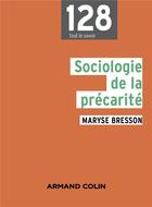 Couverture du livre « Sociologie de la précarité (2e édition) » de Maryse Bresson aux éditions Armand Colin
