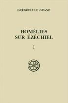 Couverture du livre « Homelies sur Ezéchiel t.1 ; livre I ; introduction, texte latin, traduction et notes » de Gregoire Le Grand aux éditions Cerf