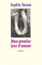 Couverture du livre « Mon premier jour d'amour » de Tasma/Holmgren aux éditions Ecole Des Loisirs