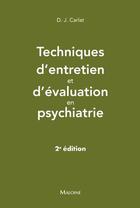 Couverture du livre « Techniques d'entretien et d'évaluation en psychiatrie (2e édition) » de Daniel J. Carlat aux éditions Maloine