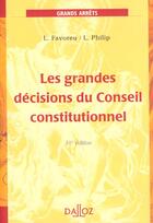 Couverture du livre « Les Grandes Decisions Du Conseil Constitutionnel ; 10e Edition » de Favoreu et Philip aux éditions Dalloz