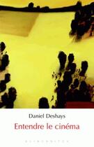 Couverture du livre « Entendre le cinéma » de Daniel Deshays aux éditions Klincksieck