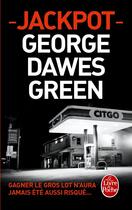 Couverture du livre « Jackpot » de George-Dawes Green aux éditions Le Livre De Poche